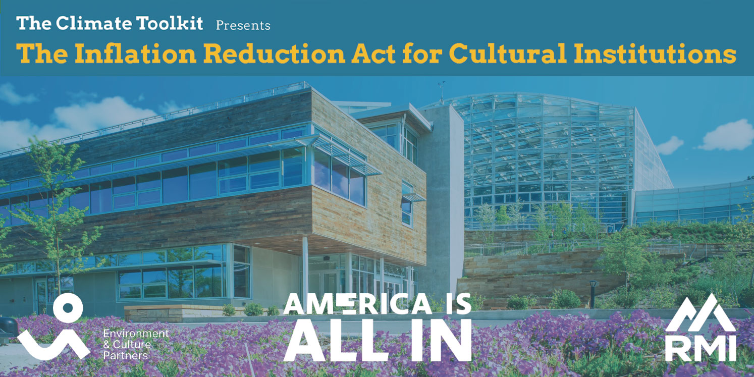 Climate Toolkit Workshop – The Inflation Reduction Act for Cultural Institutions